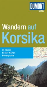 book cover of DUMONT aktiv Wandern auf Korsika: 35 Touren, exakte Karten, Höhenprofile by -