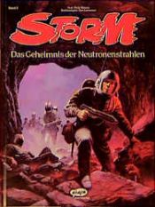 book cover of Storm Bd.06 Das Geheimnis der Neutronenstrahlen by Dick Matena