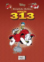 book cover of Heimliche Helden 09. Donalds 313 by Walt Disney