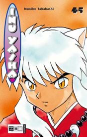 book cover of Inuyasha, Volume 45 (Inuyasha (Graphic Novels)) by รุมิโกะ ทะกะฮะชิ