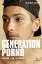 Generation Porno: Jugend, Sex, Internet