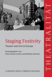 book cover of Staging Festivity: Theater und Fest in Europa by Erika Fischer-Lichte