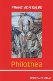 book cover of Philothea by Francis de Sales