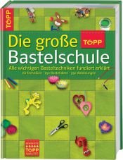 book cover of Die große Bastelschule by Annette Biemer