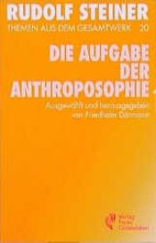 book cover of Die Aufgabe der Anthroposophie : elf Vorträge by رودلف شتاينر