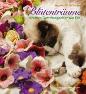 book cover of Blütenträume: Kreative Gestaltungsideen aus Filz by Angelika Wolk-Gerche