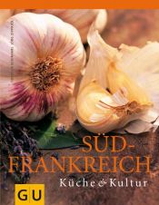 book cover of Südfrankreich: Küche & Kultur by Cornelia Schinharl