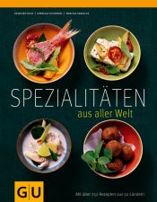 book cover of Spezialitäten aus aller Welt: Über 250 Rezepte aus 50 Ländern by Reinhardt Hess