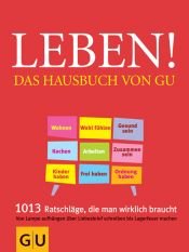 book cover of Leben! Das Hausbuch von GU by Sebastian Dickhaut