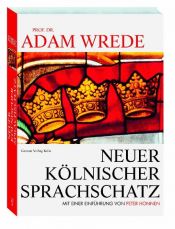 book cover of Neuer Kölnischer Sprachschatz: Mit einer Einführung von Peter Honnen by Adam Wrede