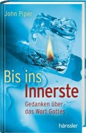 book cover of Bis ins Innerste by John Piper