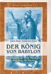 book cover of Babylons Erben: Der König von Babylon: Bd 1 by Sylvia Renz