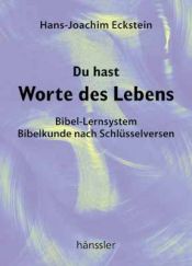 book cover of Du hast Worte des Lebens. Bibel-Lernsystem by Hans-Joachim Eckstein