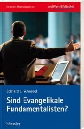 book cover of Sind Evangelikale Fundamentalisten? by Eckhard J. Schnabel