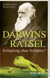 book cover of Darwins Rätsel: Schöpfung ohne Schöpfer? by Reinhard Junker