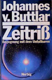 book cover of Zeitriss : Begegnung mit dem Unfassbaren by Johannes von Buttlar