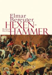 book cover of Hexenhammer: Roman über die Anfänge der Hexenverfolgung by Elmar Bereuter