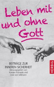 book cover of Leben mit und ohne Gott: Beiträge zur inneren Sicherheit by Karsten Krampitz