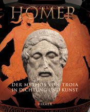 book cover of Homer - Der Mythos von Troia in Dichtung und Kunst by Joachim Latacz