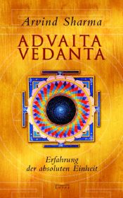 book cover of Advaita Vedanta. Erfahrung der absoluten Einheit by Arvind Sharma