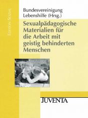 book cover of Sexualpädagogische Materialien für die Arbeit mit geistig behinderten Menschen by Ilse Achilles