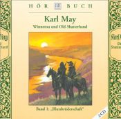 book cover of Winnetou und Old Shatterhand, Audio-CDs, Tl.1, Blutsbrüderschaft, 2 Audio-CDs by Карл Фридрих Май