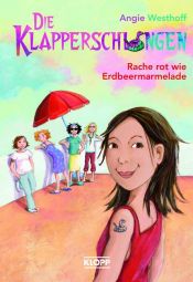 book cover of Die Klapperschlangen 01. Rache rot wie Erdbeermarmelade by Angie Westhoff