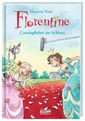 book cover of Florentine 02. Castingfieber im Schloss by Henriette Wich