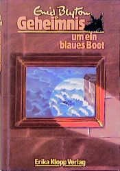 book cover of Geheimnis . . ., Bd.15, Geheimnis um ein blaues Boot by Enid Blyton