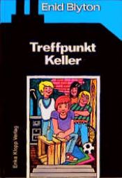 book cover of Treffpunkt Keller. 8. Auflage. by Enid Blyton