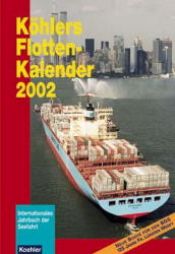 book cover of Köhlers Flotten- Kalender 2002. Internationales Jahrbuch der Seefahrt by Hans Jürgen Witthöft