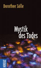 book cover of Mystik des Todes : ein Fragment by Dorothee Solle