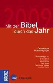 book cover of Mit der Bibel durch das Jahr 2009: Ökumenische Bibelauslegungen by Ulrich Fischer