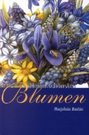 book cover of Meine schönsten Blumen by Marjolein Bastin