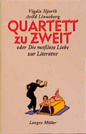 book cover of Quartett zu zweit oder Die maßlose Liebe zur Literatur by Vigdis Hjorth