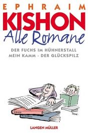 book cover of Alle Romane. Der Fuchs im Hühnerstall by Efraim Kishón