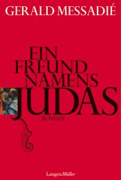 book cover of Ein Freund namens Judas by Gerald Messadié