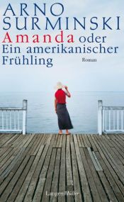 book cover of Amanda oder ein amerikanischer Frühling by Arno (1934-) Surminski