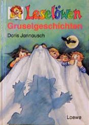 book cover of Leselöwen-Gruselgeschichten by Doris Jannausch
