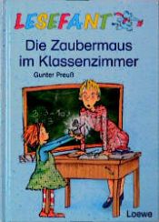 book cover of Lesefant. Die Zaubermaus im Klassenzimmer by Gunter Preuß