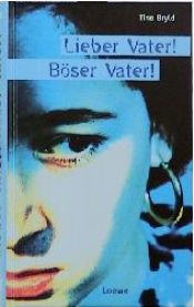 book cover of Lieber Vater! Böser Vater! by Tine Bryld