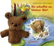 book cover of Du schaffst es, kleiner Bär! by Sandra Grimm