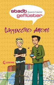 book cover of Stadtgeflüster. Cappuccino Amore by Susanne Fülscher