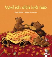 book cover of Weil ich dich lieb hab (kleine Ausgabe) by Katja Reider