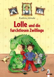 book cover of Lolle und die furchtlosen Zwillinge by Kathrin Schrocke