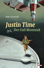 book cover of Justin Time. Der Fall Montauk by Peter Schwindt