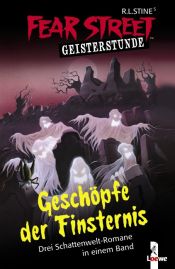 book cover of Fear Street Geisterstunde: Geschöpfe der Finsternis by Robert Lawrence Stine