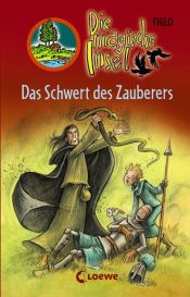 book cover of Die magische Insel 14. Das Schwert des Zauberers by Thilo