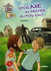 book cover of Steig nie in fremde Autos ein! by Jana Frey