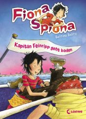 book cover of Fiona Spiona 04. Kapitän Feinripp geht baden by Bettina Belitz